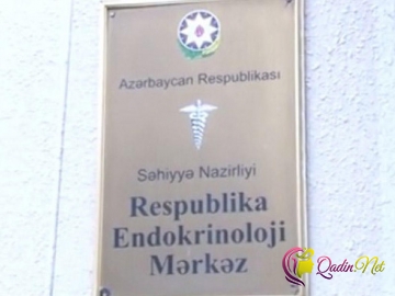Respublika Endokrinologiya Mərkəzi bağlandı