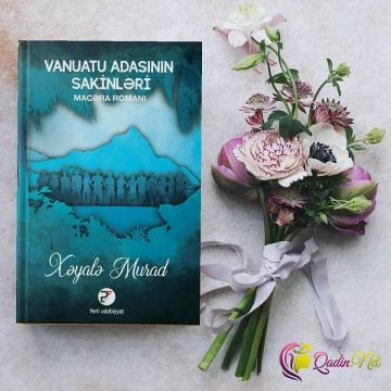 Xəyalə Muraddan yeni kitab-"Vanuatu adasının sakinləri"